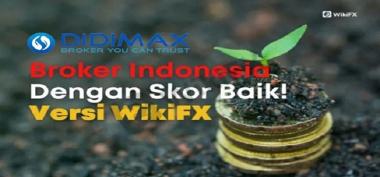 MANTAB ! Didimax Broker Forex Indonesia Skor Terbaik Dan Bebas Keluhan