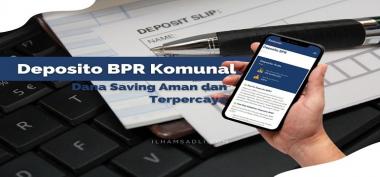 DepositoBPR by Komunal Meluncurkan Fitur E-Deposito Untuk Memudahkan Nasabah