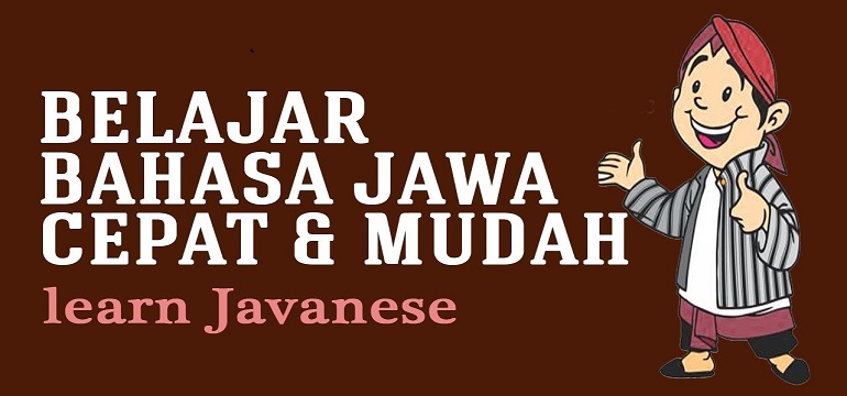Cara Mudah Mengerti Bahasa Jawa dengan Cepat