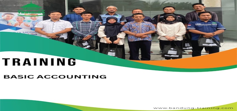 Pentingnya Training Dasar Akuntansi Bandung untuk Pemilik Usaha, Karyawan, dan Mahasiswa