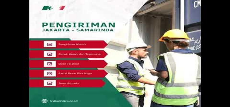 Pilihan Ekspedisi Jakarta-Samarinda Terbaik dengan Layanan Berkualitas dan Harga Terjangkau